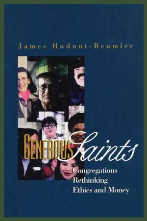 Generous Saints de James David Hudnut-Beumler