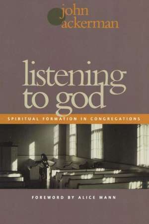 Listening to God de John Ackerman