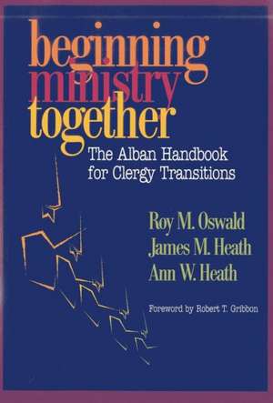 Beginning Ministry Together de Roy M. Oswald