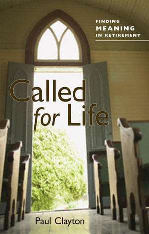 Called for Life de Paul C. Clayton