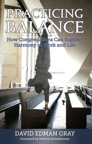 Practicing Balance de David Edman Gray