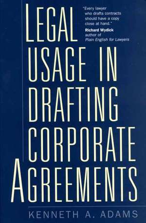 Legal Usage in Drafting Corporate Agreements de Kenneth A. Adams