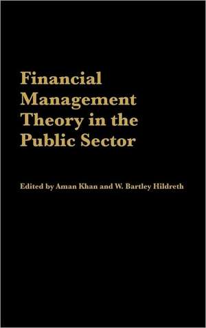 Financial Management Theory in the Public Sector de Aman Khan