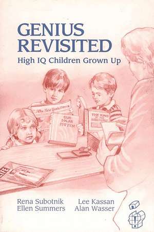 Genius Revisited: High IQ Children Grown Up de Rena F. Subotnik