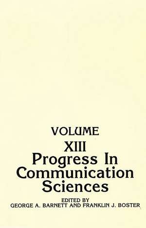 Progress in Communication Sciences: Volume 13 de Franklin J. Boster