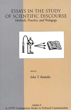 Essays in the Study of Scientific Discourse: Methods, Practice, and Pedagogy de John T. Battalio