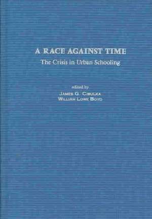 A Race Against Time: The Crisis in Urban Schooling de James G. Cibulka