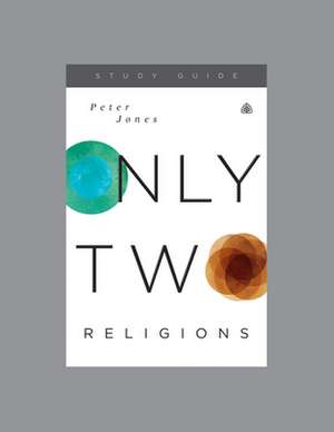 Only Two Religions, Teaching Series Study Guide de Ligonier Ministries