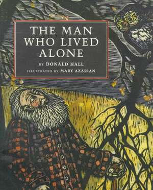 The Man Who Lived Alone de Donald Hall