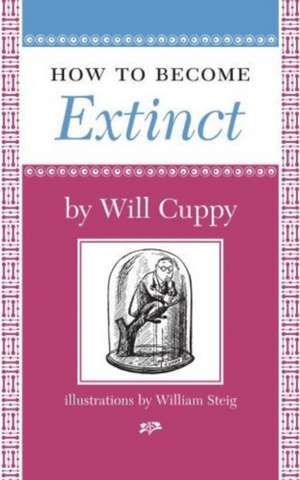 How to Become Extinct de Will Cuppy