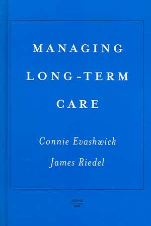 Managing Long-Term Care de Connie Evashwick