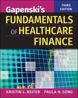 Gapenski's Fundamentals of Healthcare Finance, Third Edition de Kristin Reiter