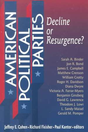 American Political Parties: Decline or Resurgence? de Jeffrey E. Cohen