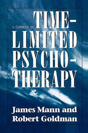 Casebook in Time-Limited Psychotherapy de James Mann