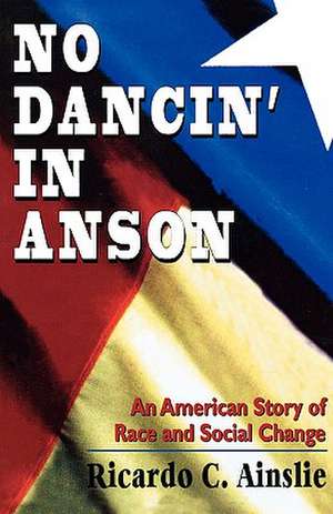 No Dancin in Anson de Ricardo C. Ainslie