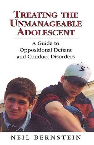 Treating the Unmanageable Adolescent de Neil I. Bernstein