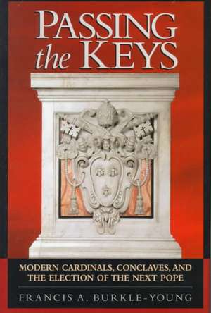 Passing the Keys de Francis A. Burkle-Young