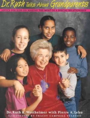 Dr. Ruth Talks about Grandparents de Dr. Ruth K. Westheimer