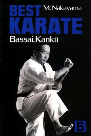 Best Karate, Vol.6: Bassai, Kanku de Masatoshi Nakayama