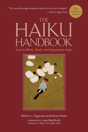 The Haiku Handbook -25th Anniversary Edition de William J Higginson