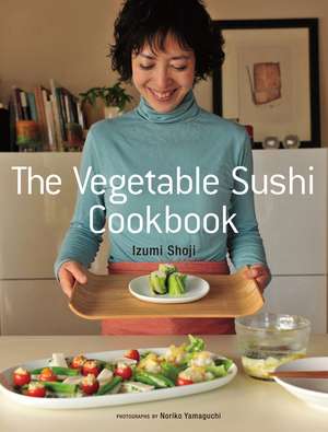 The Vegetable Sushi Cookbook de Izumi Shoji