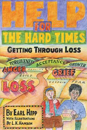 Help For The Hard Times de Earl Hipp