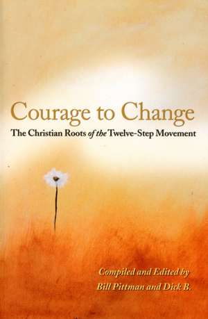 The Courage to Change de Bill Pittman