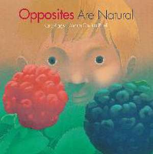 Opposites Are Natural de Kate Riggs