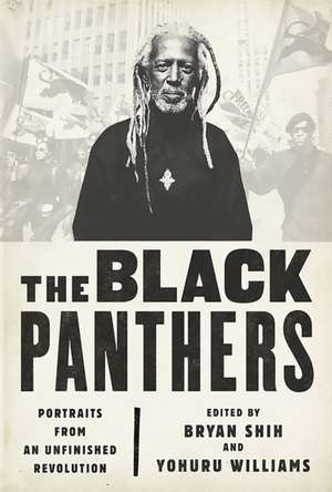 The Black Panthers: Portraits from an Unfinished Revolution de Bryan Shih