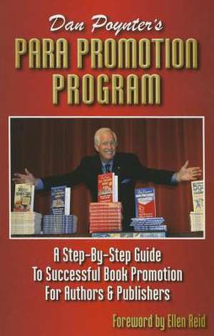 Para Promotion Program: A Step-By-Step to Successful Book Promotion for Authors & Publishers de Dan Poynter