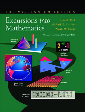 Excursions into Mathematics: The Millennium Edition de Anatole Beck