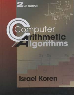 Computer Arithmetic Algorithms de Israel Koren