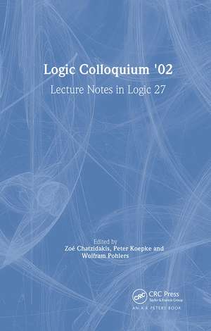 Logic Colloquium '02: Lecture Notes in Logic 27 de Zoé Chatzidakis