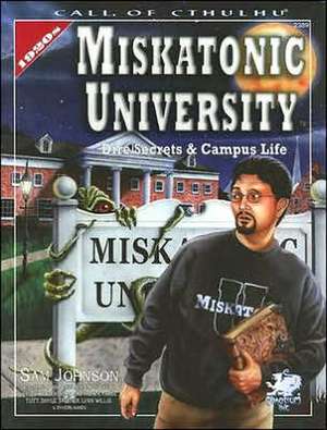 Miskatonic University: A Handbook to the Pride of Arkham de Johnson