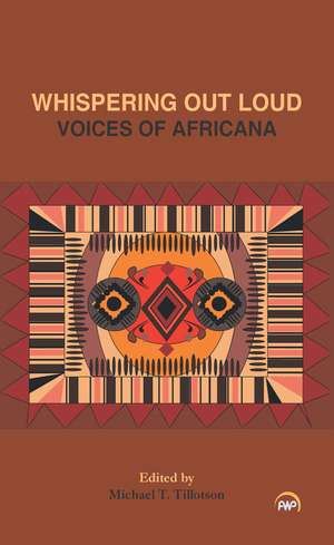 Whispering Out Loud: Voices of Africana de Michael Tillotson