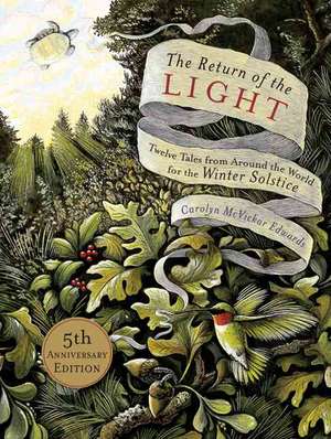 The Return of the Light: Twelve Tales from Around the World for the Winter Solstice de Carolyn McVickar Edwards