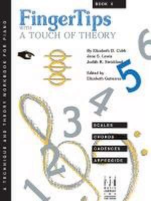 Fingertips with a Touch of Theory, Book 5 de Elizabeth D Cobb