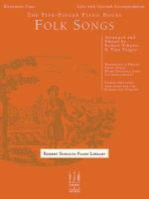 The Five-Finger Piano Books -- Folk Songs