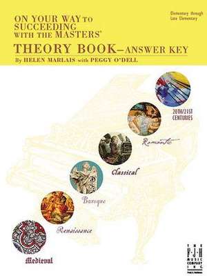 On Your Way to Succeeding with the Masters, Theory Book - Answer Key de Helen Marlais