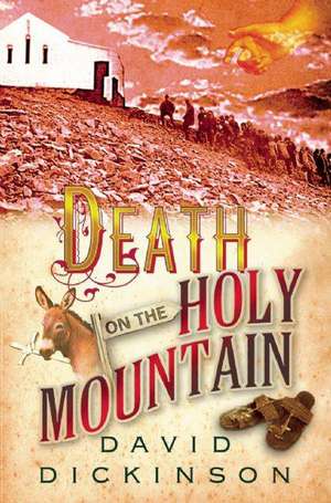 Death on the Holy Mountain de David Dickinson