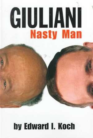 Giulian1 - Nasty Man de Edward Koch