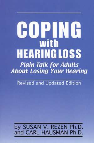 Coping With Hearing Loss de Susan V Rezen