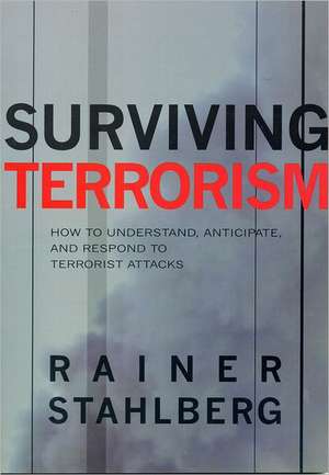 Surviving Terrorism de Rainer Stahlberg