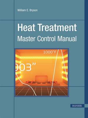 Heat Treatment de William E Bryson