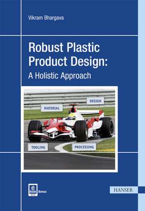 Bhargava, V: Robust Plastic Product Design de Vikram Bhargava