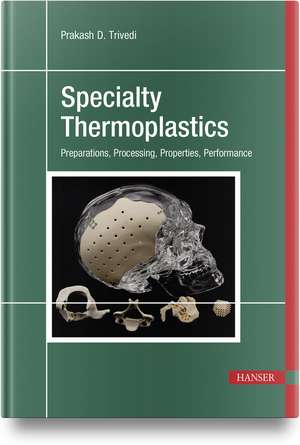 Specialty Thermoplastics de Prakash Druman Trivedi