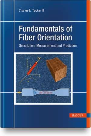 Fundamentals of Fiber Orientation de Charles L. Tucker III