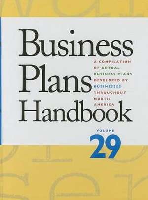 Business Plans Handbook, Volume 29: A Compilation of Business Plans Developed by Individuals Throughout North America de Sonya D. Hill