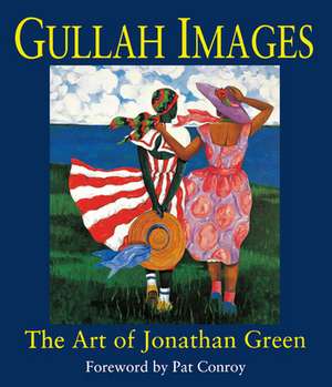 Gullah Images: The Art of Jonathan Green de Jonathan Green