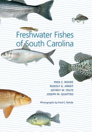 Freshwater Fishes of South Carolina de Fred C. Rohde